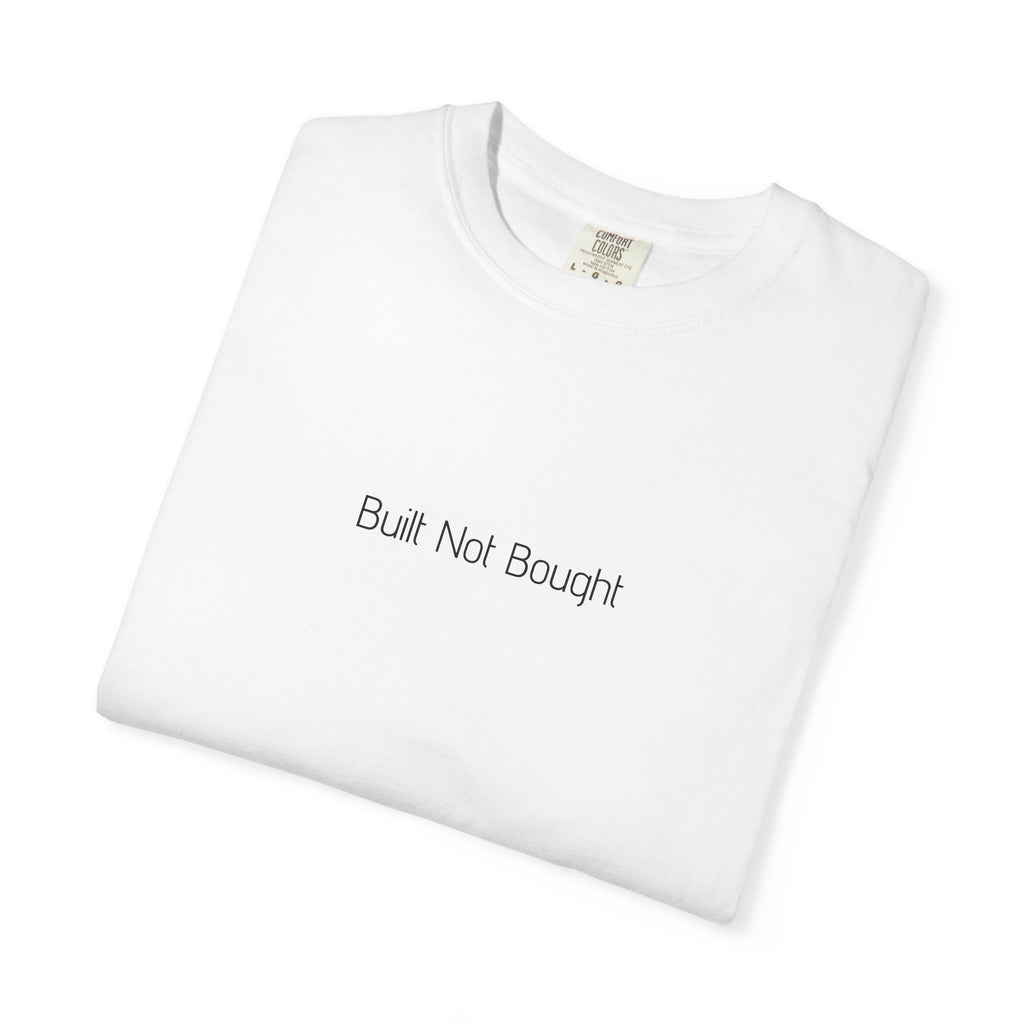 Built Not Bought T-shirt