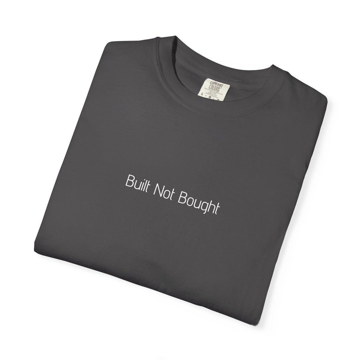 Built Not Bought T-shirt