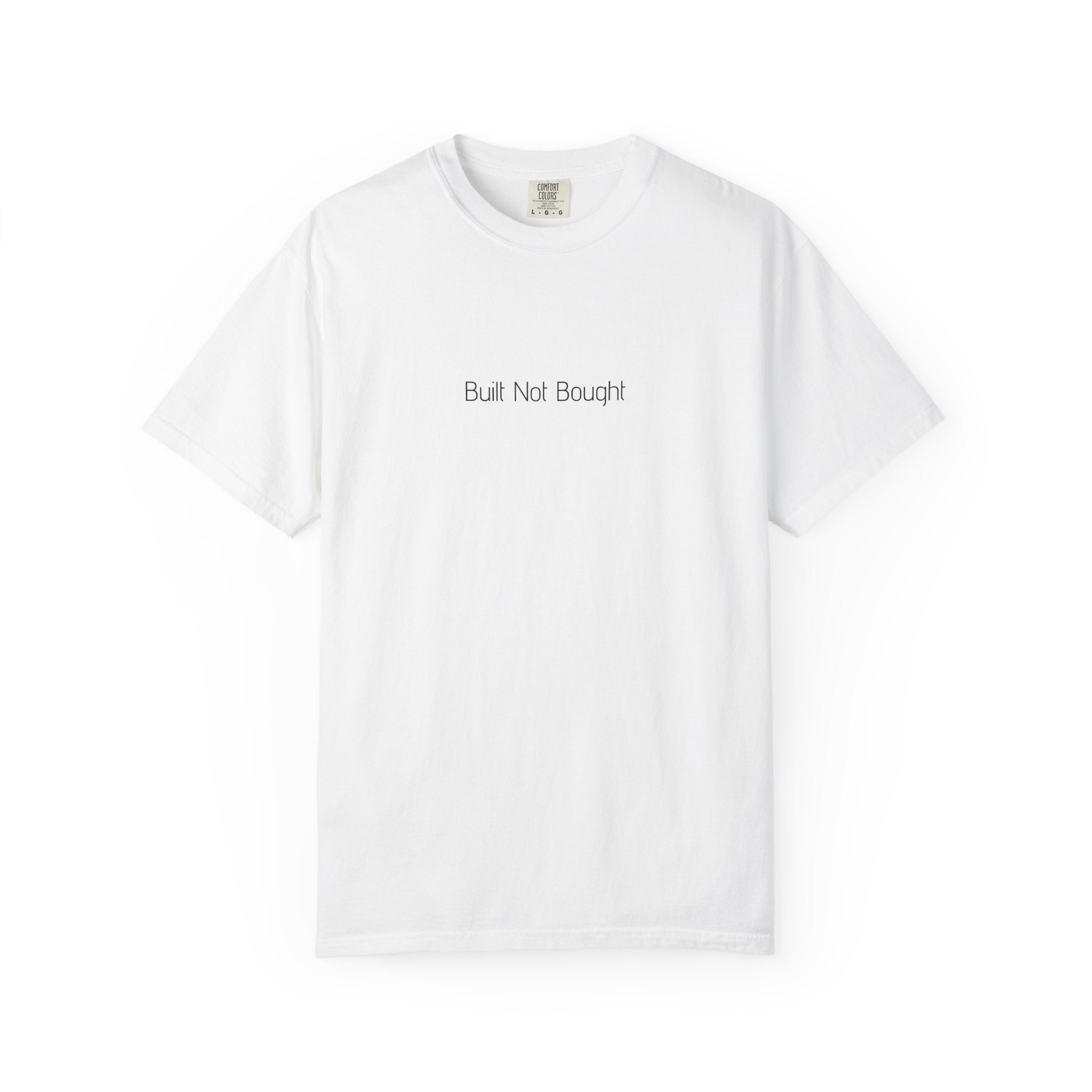 Built Not Bought T-shirt