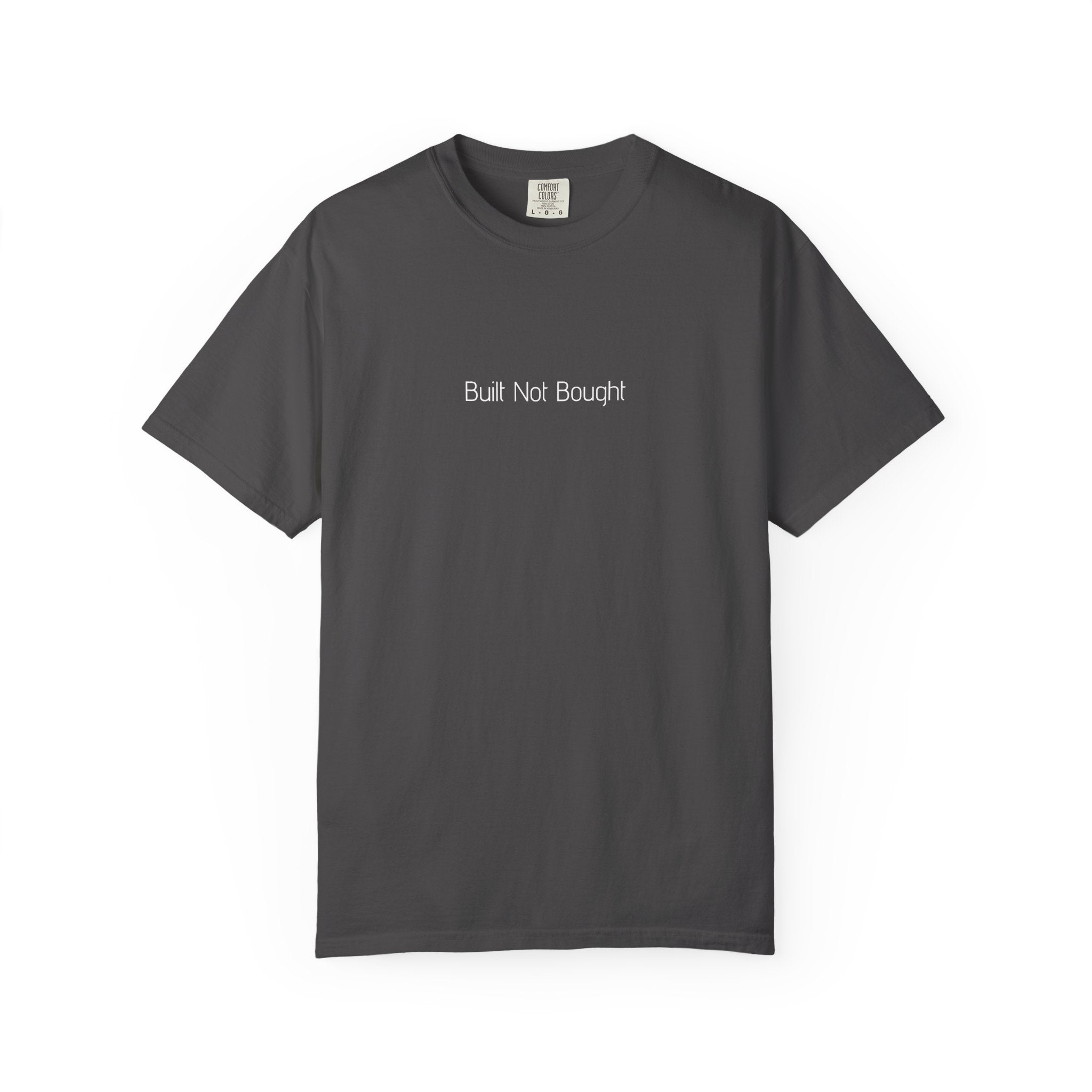 Built Not Bought T-shirt