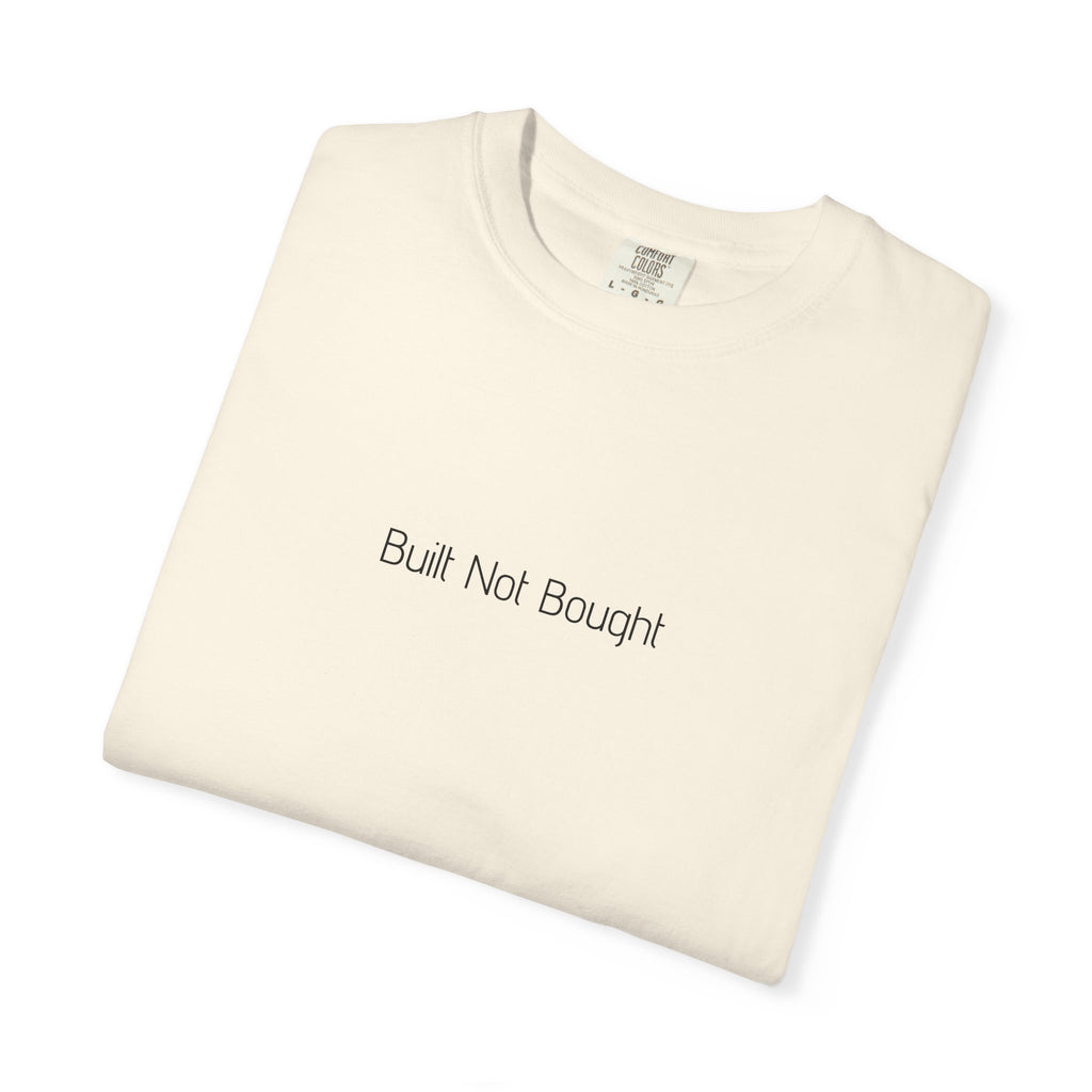 Built Not Bought T-shirt