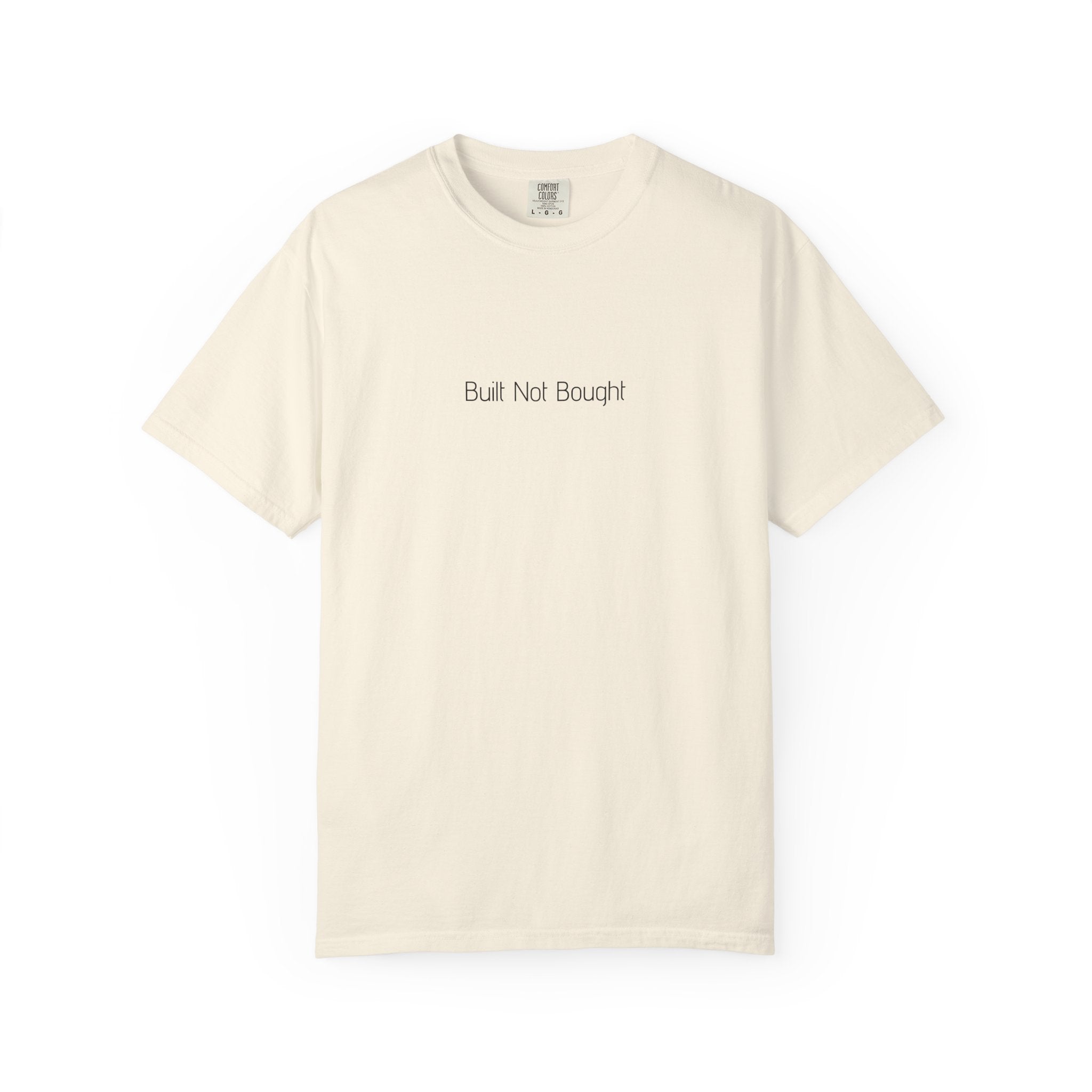 Built Not Bought T-shirt
