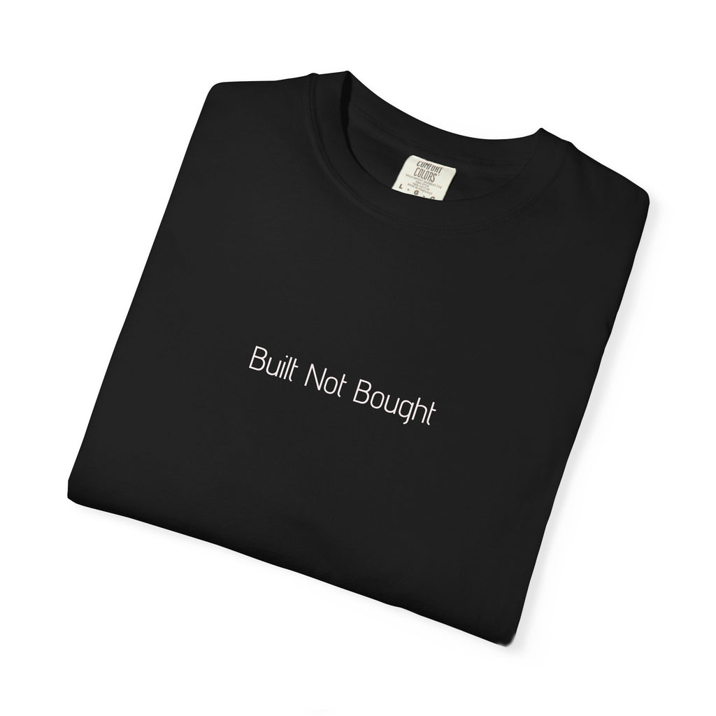 Built Not Bought T-shirt