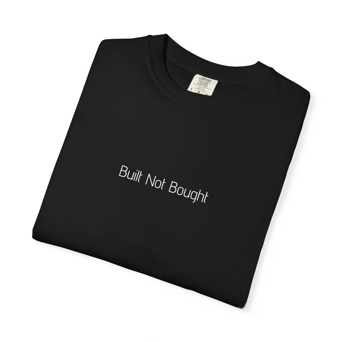 Built Not Bought T-shirt
